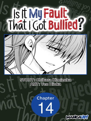 cover image of Is It My Fault That I Got Bullied?, Chapter 14